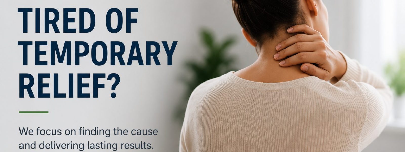 Tired Of Temporary Relief? | Greenville Chiropractor